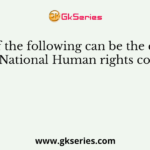 Which of the following can be the chairman of NHRC (National Human rights commission)?