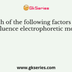Which of the following factors does not influence electrophoretic mobility?