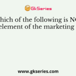 Which of the following is NOT an element of the marketing mix?