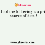 Which of the following is a primary source of data ?
