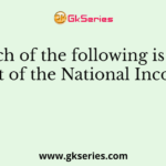 Which of the following is not a part of the National Income?