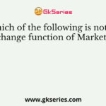 Which of the following is not an Exchange function of Marketing?