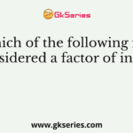 Which of the following is not considered a factor of income?