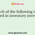 Which of the following is not included in inventory investment?