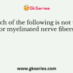 Which of the following is not true for myelinated nerve fibers?