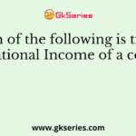 Which of the following is true for the National Income of a country?