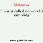 Which one is called non-probability sampling?