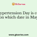 World Hypertension Day is celebrated on which date in May?
