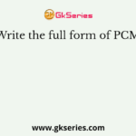 Write the full form of PCM?