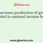 own account production of goods is included in national income because
