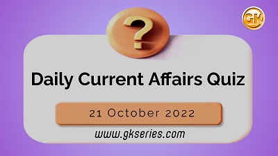 Daily Quiz on Current Affairs 20 October 2022 is very important for Competitive Exams like SSC, Railway, RRB, Banking, IBPS, PSC, UPSC, etc. Our Gkseries team have composed these Current Affairs Quizzes from Newspapers like The Hindu and other competitive magazines.