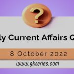 Daily Quiz on Current Affairs by Gkseries – 8 October 2022