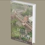 “Delhi University – Celebrating 100 Glorious Years” authored by Hardeep Singh Puri