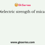 Dielectric strength of mica is
