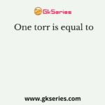 One torr is equal to