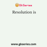 Resolution is