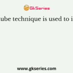 Roll-tube technique is used to isolate