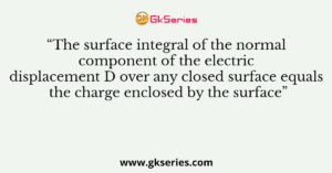 The surface integral of the normal component of the electric