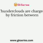 Thunderclouds are charged by friction between