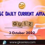 UPSC Daily Current Affairs Quiz: 3rd October 2022