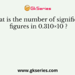 What is the number of significant figures in 0.310×10 ?