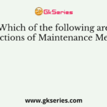 Which of the following are functions of Maintenance Media?
