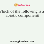 Which of the following is an abiotic component?