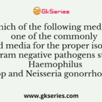 Which of the following media is one of the commonly used media for the proper isolation of gram negative pathogens such as Haemophilus spp and Neisseria gonorrhoeae?