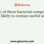 Which of these bacterial components is least likely to contain useful antigens?