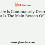 Wild Life Is Continuously Decreasing. What Is The Main Reason Of This?