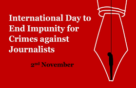 International Day to End Impunity for Crimes against Journalists: 2 November