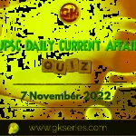 UPSC Daily Current Affairs Quiz --7 nov