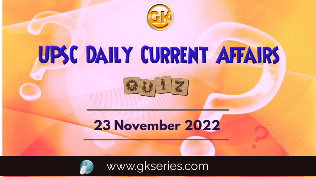 UPSC Daily Current Affairs Quiz