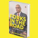 A book titled “Forks in the Road: My Days at RBI and Beyond” by C. Rangarajan