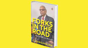 A book titled “Forks in the Road: My Days at RBI and Beyond” by C. Rangarajan