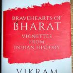 A book ‘Brave Hearts of Bharat, Vignettes from Indian History’ authored by Vikram Sampath