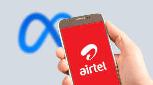 Airtel partners with Meta for high-speed internet