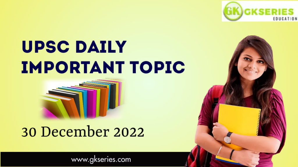 Scheme related to development Denotified, Nomadic and Semi-Nomadic Tribes: UPSC Daily Important Topic | 30 December 2022