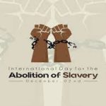 International Day for the Abolition of Slavery: 2 December