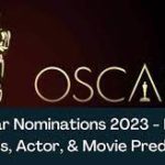Oscar Nominations 2023 Predictions for Best Actor, Actress, and Picture
