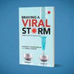 A book titled “Braving A Viral Storm: India’s Covid-19 Vaccine Story” by Aashish Chandorkar