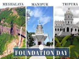 Foundation Day of Manipur, Meghalaya and Tripura