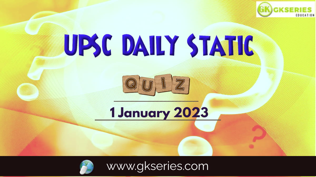 UPSC Daily Static Quiz