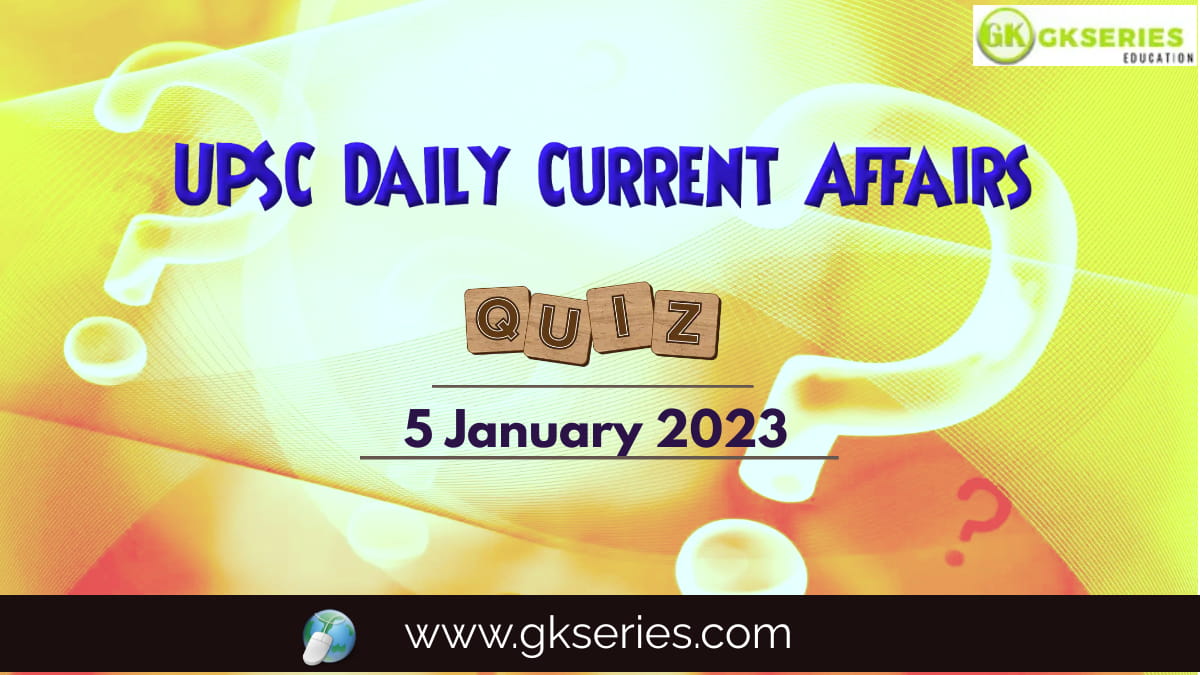 UPSC Daily Current Affairs quiz