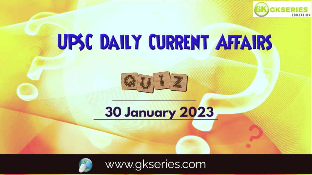 UPSC Daily Current Affairs Quiz