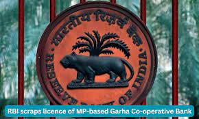 RBI scraps licence of MP-based Garha Co-operative Bank
