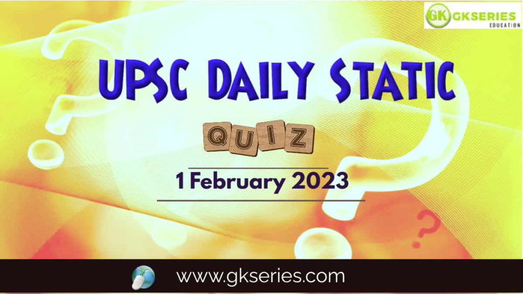 UPSC Daily Static Quiz