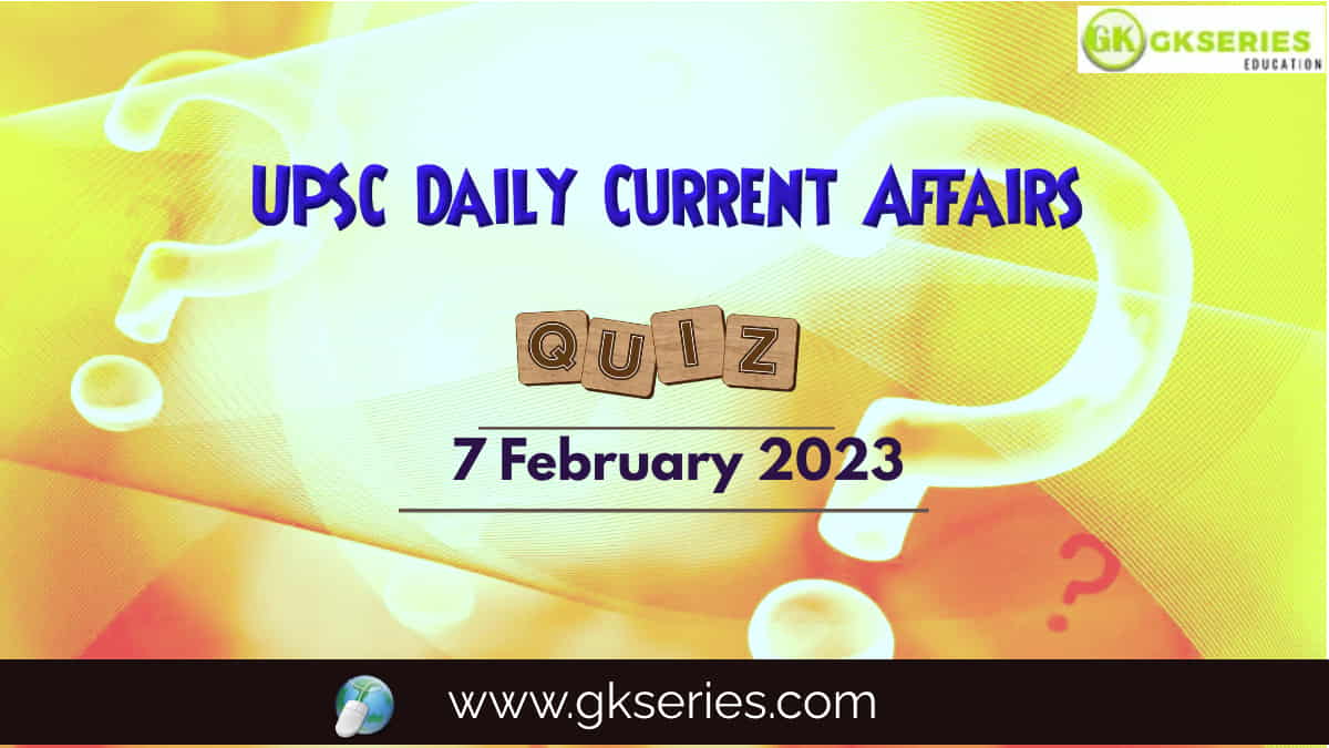 UPSC Daily Current Affairs Quiz