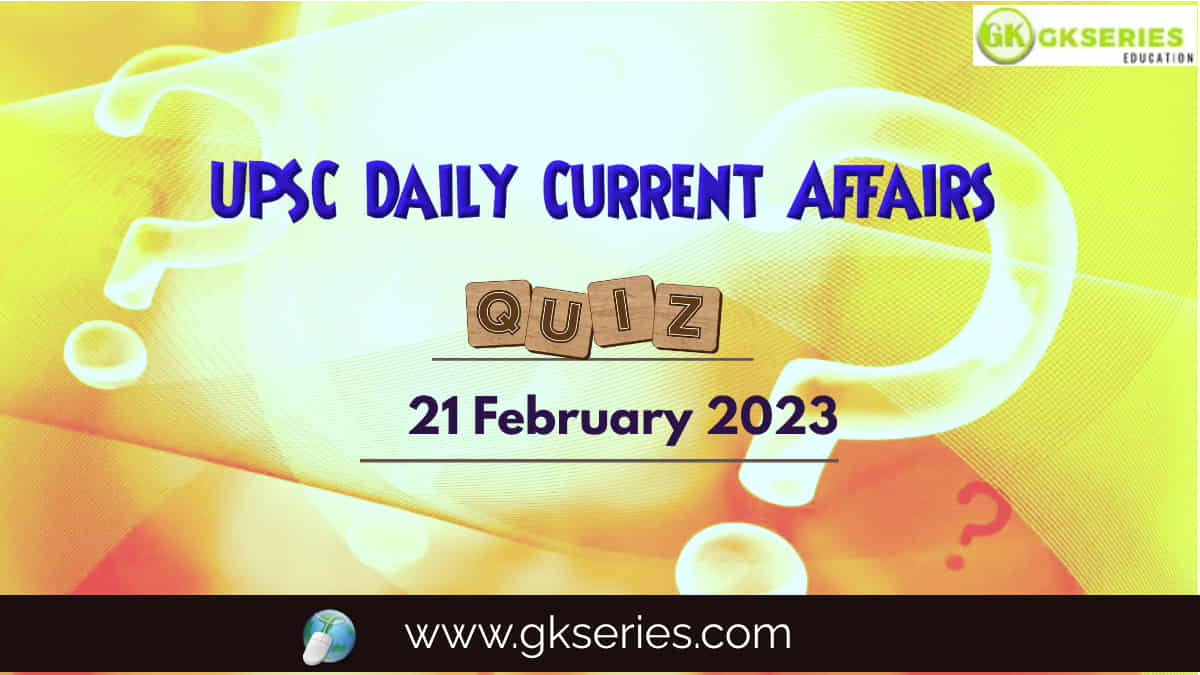 UPSC Daily Current Affairs Quiz