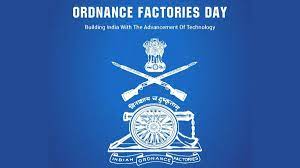 India’s Ordnance Factories Day 2023: 18th March